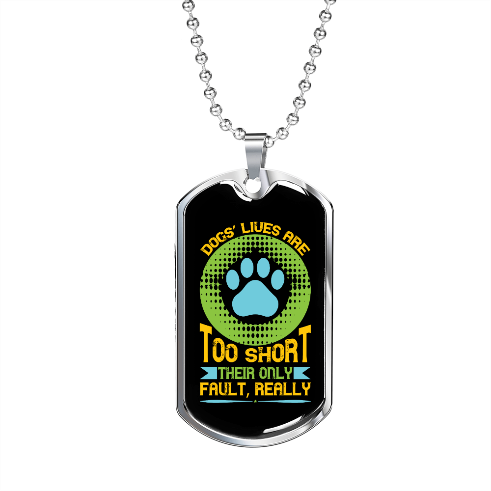 Dogs Lives Are Too Short Neon Necklace Stainless Steel or 18k Gold Dog Tag 24" Chain-Express Your Love Gifts