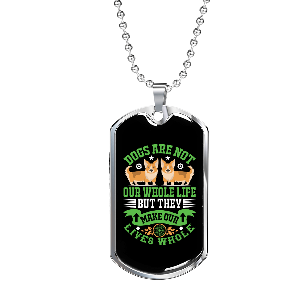 Dogs Make Lives Whole Green Necklace Stainless Steel or 18k Gold Dog Tag 24" Chain-Express Your Love Gifts