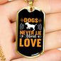 Dogs Never Lie About Love Necklace Stainless Steel or 18k Gold Dog Tag 24" Chain-Express Your Love Gifts