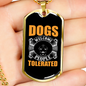 Dogs Welcome People Tolerated Necklace Stainless Steel or 18k Gold Dog Tag 24" Chain-Express Your Love Gifts