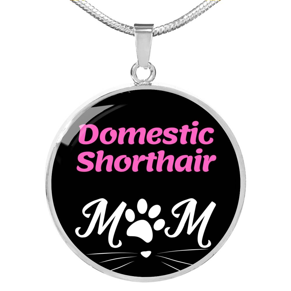 Domestic Shorthair Cat Mom Necklace Circle Pendant Stainless Steel or 18k Gold 18-22"-Express Your Love Gifts