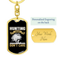 Don'T CAre Hunting Hair Keychain Stainless Steel or 18k Gold Dog Tag Keyring-Express Your Love Gifts