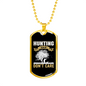Don'T CAre Hunting Hair Necklace Stainless Steel or 18k Gold Dog Tag 24" Chain-Express Your Love Gifts