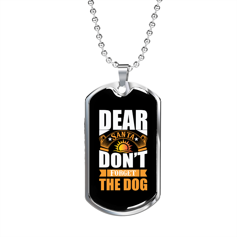 Don't Forget The Dog Necklace Stainless Steel or 18k Gold Dog Tag 24" Chain-Express Your Love Gifts
