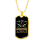 Don'T Like Hunting Necklace Stainless Steel or 18k Gold Dog Tag 24" Chain-Express Your Love Gifts