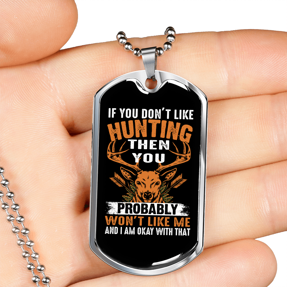 Don'T Like Me Hunting Necklace Stainless Steel or 18k Gold Dog Tag 24" Chain-Express Your Love Gifts
