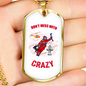 Don'T Mess With Crazy Firefighter Gift Stainless Steel or 18k Gold Dog Tag 24" Chain-Express Your Love Gifts