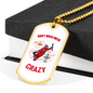 Don'T Mess With Crazy Firefighter Gift Stainless Steel or 18k Gold Dog Tag 24" Chain-Express Your Love Gifts