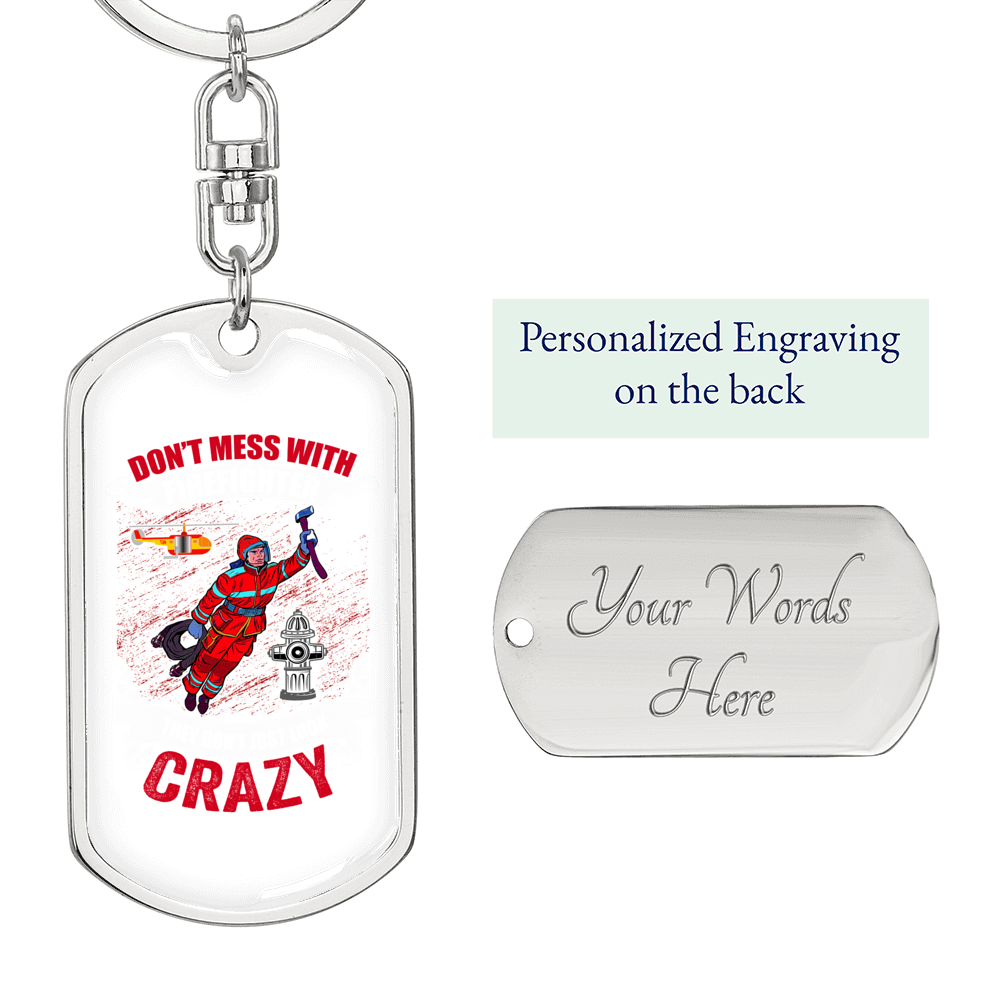Don'T Mess With Crazy Firefighter Keychain Stainless Steel or 18k Gold Dog Tag Keyring-Express Your Love Gifts