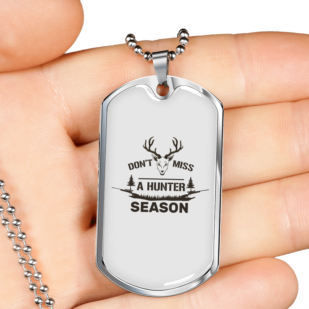 Don'T Miss A Hunter Season Hunting Necklace Stainless Steel or 18k Gold Dog Tag 24"-Express Your Love Gifts