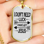 Don't Need Luck Necklace Stainless Steel or 18k Gold Dog Tag 24" Chain-Express Your Love Gifts