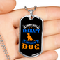 Don't Need Theraphy Blue Necklace Stainless Steel or 18k Gold Dog Tag 24" Chain-Express Your Love Gifts