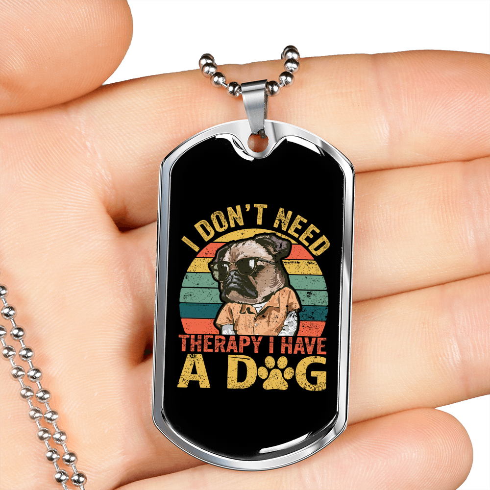 Don't Need Theraphy Colors Necklace Stainless Steel or 18k Gold Dog Tag 24" Chain-Express Your Love Gifts