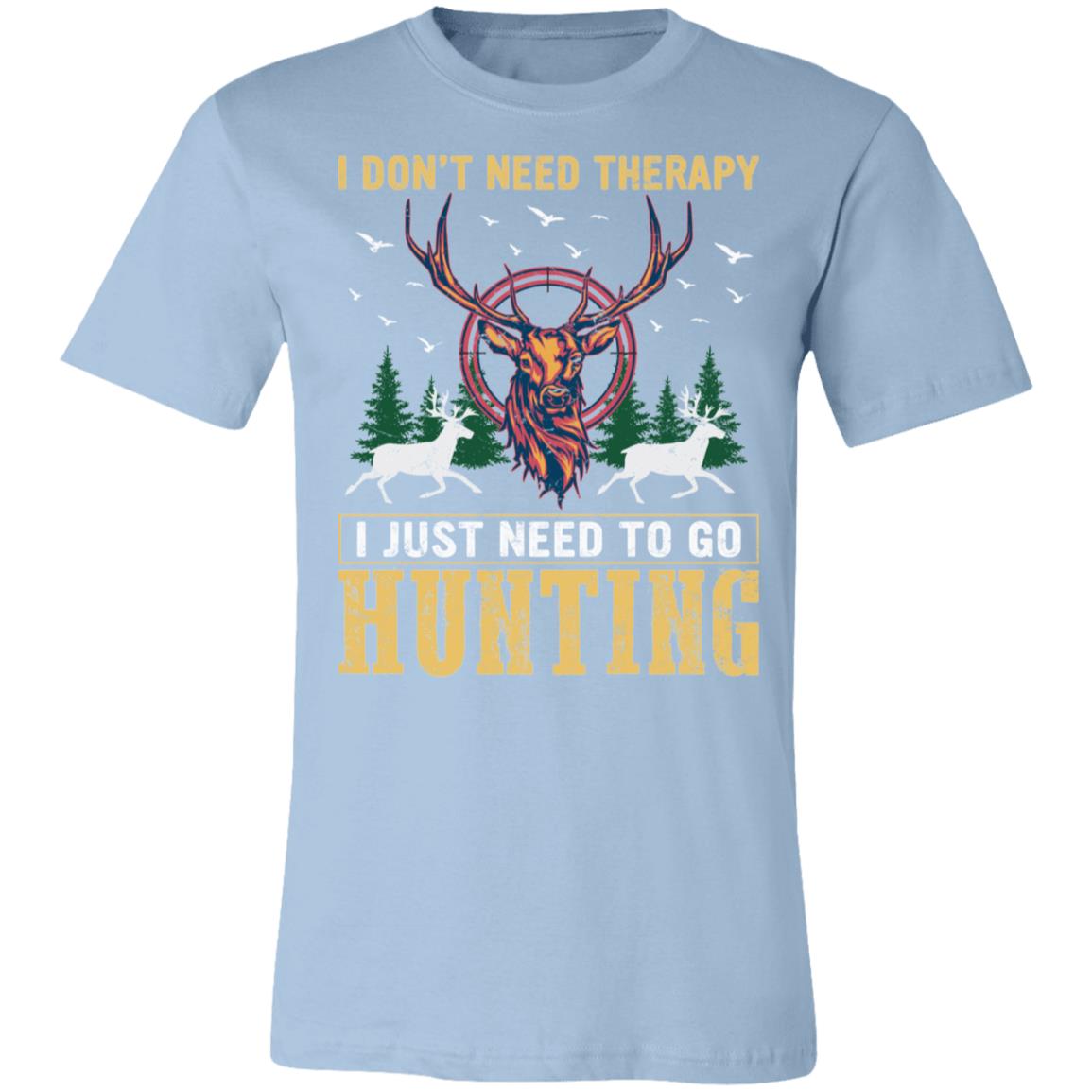 Don't Need Theraphy Deer Hunter Gift T-Shirt-Express Your Love Gifts