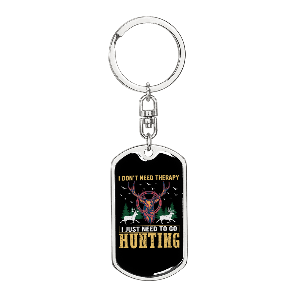 Don'T Need Theraphy Hunter'S Keychain Gift Stainless Steel or 18k Gold Dog Tag Keyring-Express Your Love Gifts