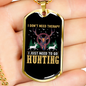 Don'T Need Theraphy Hunting Necklace Stainless Steel or 18k Gold Dog Tag 24" Chain-Express Your Love Gifts