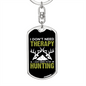 Don'T Need Theraphy Just Hunter'S Keychain Gift Stainless Steel or 18k Gold Dog Tag Keyring-Express Your Love Gifts