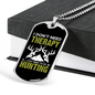 Don'T Need Theraphy Just Hunting Necklace Stainless Steel or 18k Gold Dog Tag 24" Chain-Express Your Love Gifts