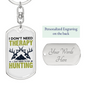 Don'T Need Theraphy Keychain Stainless Steel or 18k Gold Dog Tag Keyring-Express Your Love Gifts