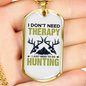 Don't Need Theraphy White Necklace Stainless Steel or 18k Gold Dog Tag 24" Chain-Express Your Love Gifts