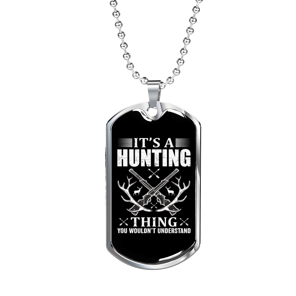 Don'T Understand Hunting Thing Necklace Stainless Steel or 18k Gold Dog Tag 24" Chain-Express Your Love Gifts