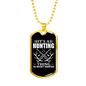 Don'T Understand Hunting Thing Necklace Stainless Steel or 18k Gold Dog Tag 24" Chain-Express Your Love Gifts