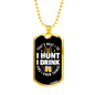 Drink & Hunt Necklace Stainless Steel or 18k Gold Dog Tag 24" Chain-Express Your Love Gifts