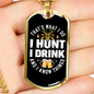 Drink & Hunt Necklace Stainless Steel or 18k Gold Dog Tag 24" Chain-Express Your Love Gifts