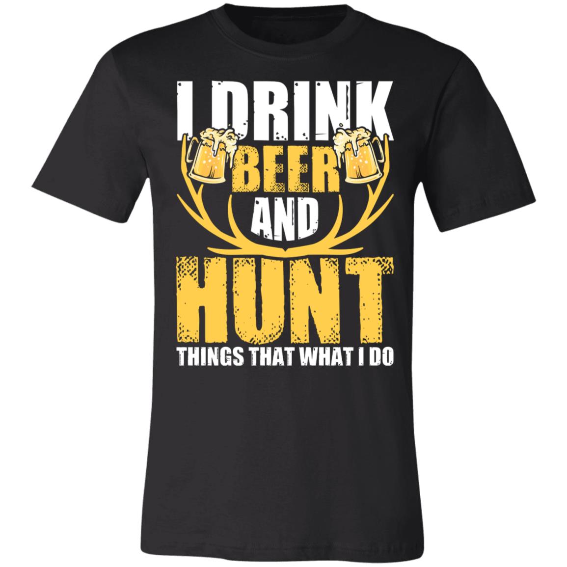 Drink Beer &amp; Hunt Hunter Gift T-Shirt-Express Your Love Gifts