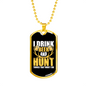 Drink Beer & Hunt Necklace Stainless Steel or 18k Gold Dog Tag 24" Chain-Express Your Love Gifts