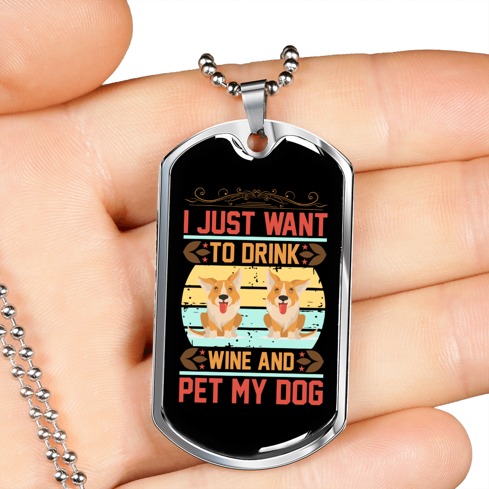 Drink Wine and Pet My Dog Pine Necklace Stainless Steel or 18k Gold Dog Tag 24" Chain-Express Your Love Gifts
