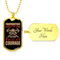 Driven By Courage Firefighter Gift Stainless Steel or 18k Gold Dog Tag 24" Chain-Express Your Love Gifts