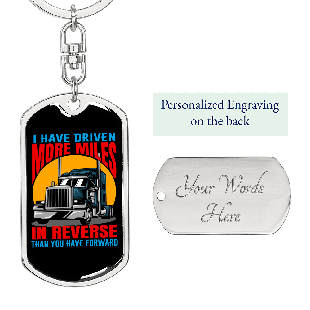 Driven More Miles In Reverse Swivel Trucker Keychain Dog Tag Stainless Steel or 18k Gold-Express Your Love Gifts