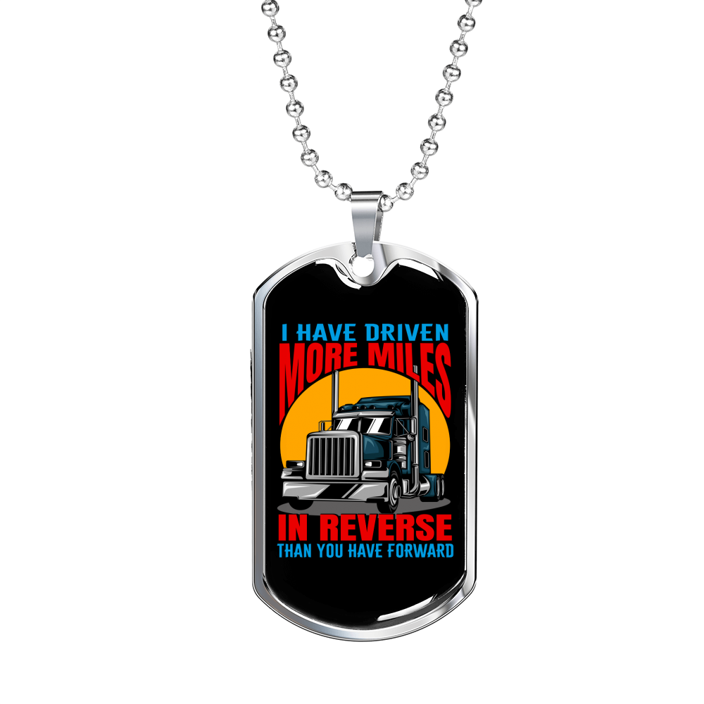 Driven More Miles In Reverse Trucker Dog Tag Stainless Steel or 18k Gold 24" Chain-Express Your Love Gifts