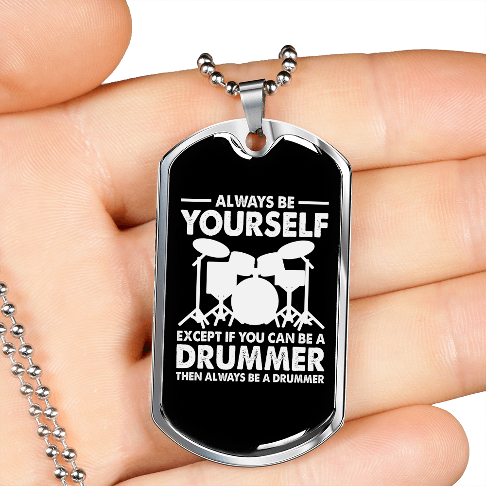 Drummer Necklace Drummer is Always Drummer Necklace Stainless Steel or 18k Gold Dog Tag 24" Chain-Express Your Love Gifts