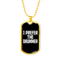 Drummer Necklace I Prefer the Drummer Necklace Stainless Steel or 18k Gold Dog Tag 24" Chain-Express Your Love Gifts