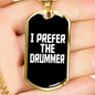 Drummer Necklace I Prefer the Drummer Necklace Stainless Steel or 18k Gold Dog Tag 24" Chain-Express Your Love Gifts