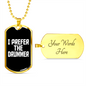Drummer Necklace I Prefer the Drummer Necklace Stainless Steel or 18k Gold Dog Tag 24" Chain-Express Your Love Gifts