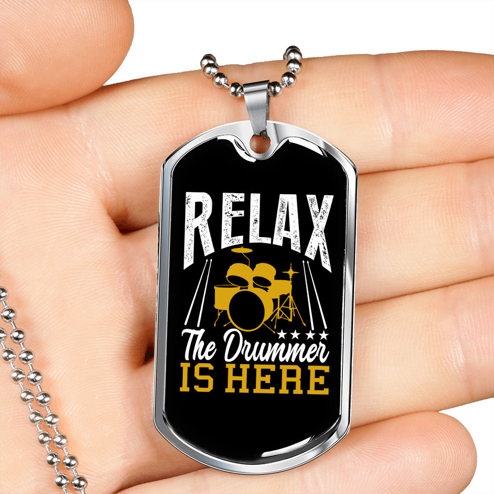 Drummer Necklace Relax Drummer is Here Necklace Stainless Steel or 18k Gold Dog Tag 24" Chain-Express Your Love Gifts