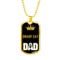 Dwarf Cat Cat Dad Necklace Stainless Steel or 18k Gold Dog Tag 24" Chain-Express Your Love Gifts