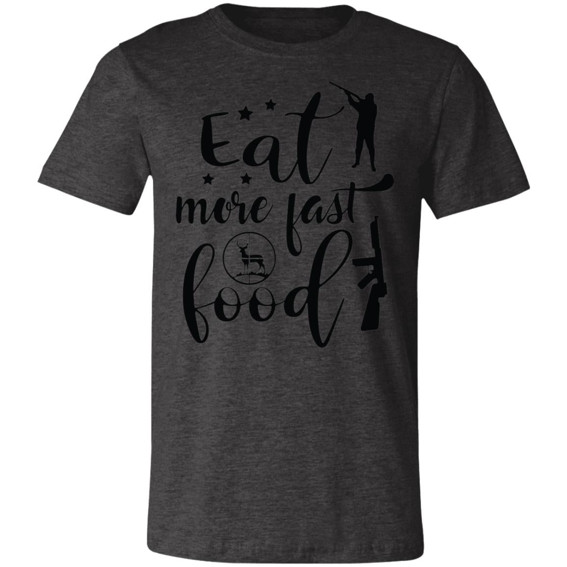 Eat More Fast Food Hunter Gift T-Shirt-Express Your Love Gifts