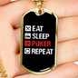 Eat Sleep Poker Repeat Gambler Necklace Stainless Steel or 18k Gold Dog Tag 24-Express Your Love Gifts