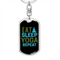 Eat Sleep Yoga Repeat Keychain Stainless Steel or 18k Gold Dog Tag Keyring-Express Your Love Gifts