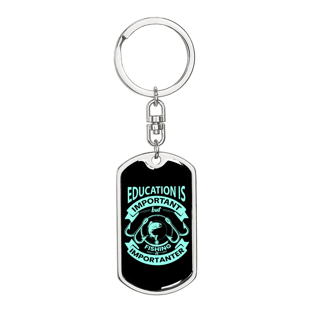 Education Is Important Fishing Keychain Stainless Steel or 18k Gold Dog Tag Keyring-Express Your Love Gifts