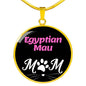Egyptian Mau Cat Mom Necklace Circle Pendant Stainless Steel or 18k Gold 18-22"-Express Your Love Gifts