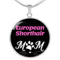 European Shorthair Cat Mom Necklace Circle Pendant Stainless Steel or 18k Gold 18-22"-Express Your Love Gifts