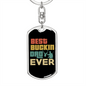 Ever Best Buckin' Dad Keychain Stainless Steel or 18k Gold Dog Tag Keyring-Express Your Love Gifts