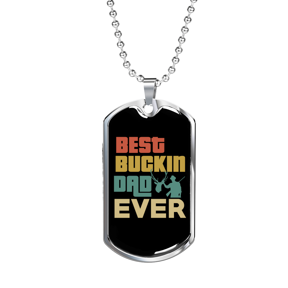 Ever Best Buckin' Dad Necklace Stainless Steel or 18k Gold Dog Tag 24" Chain-Express Your Love Gifts