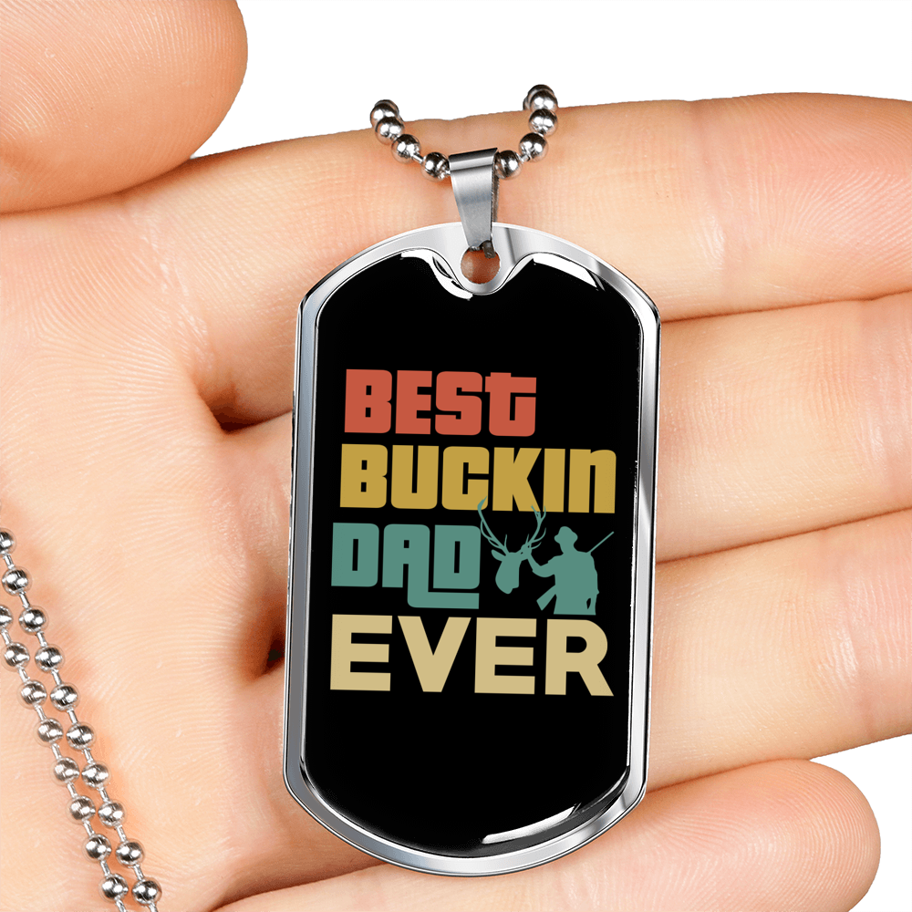 Ever Best Buckin' Dad Necklace Stainless Steel or 18k Gold Dog Tag 24" Chain-Express Your Love Gifts