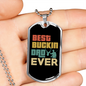 Ever Best Buckin' Dad Necklace Stainless Steel or 18k Gold Dog Tag 24" Chain-Express Your Love Gifts